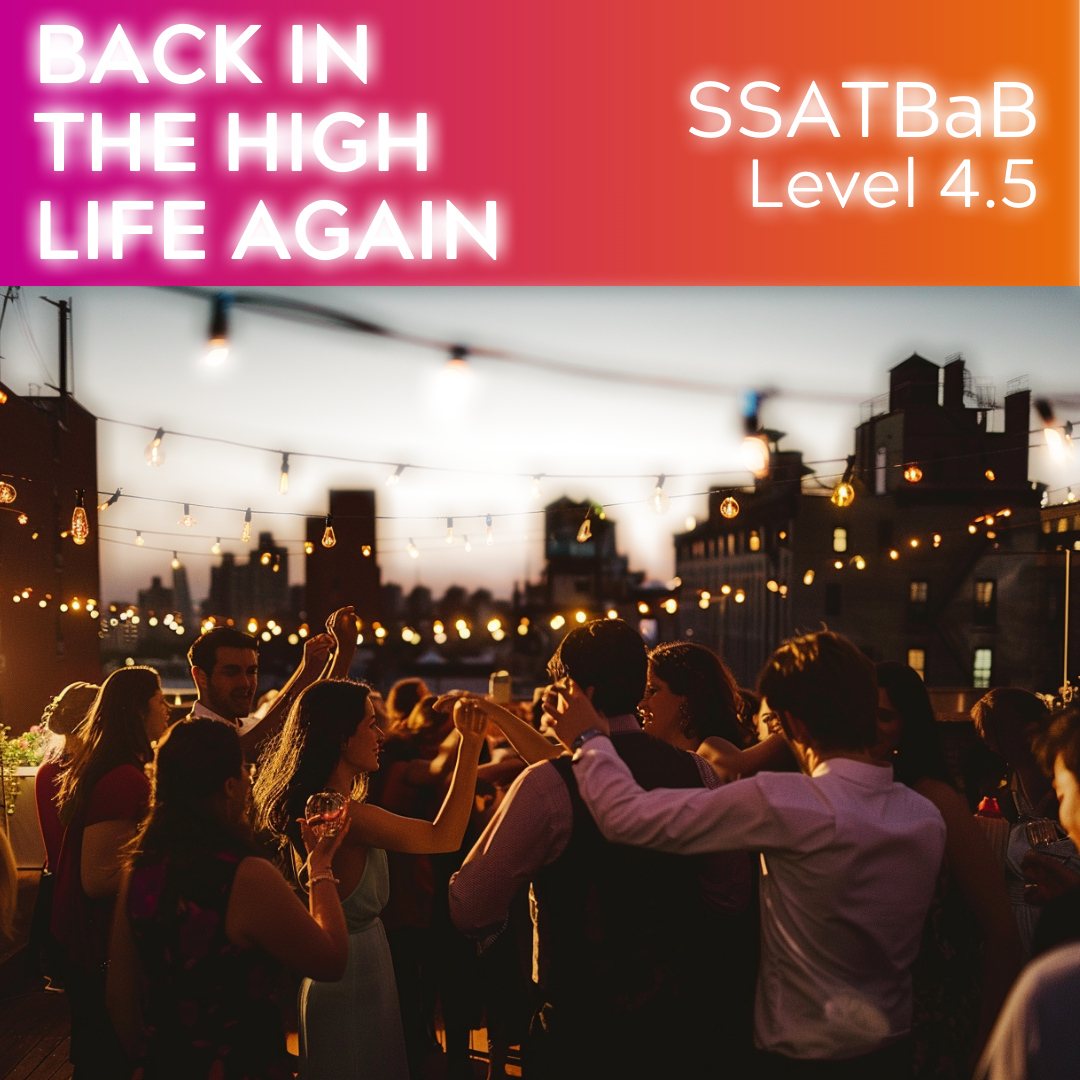 Back in the High Life Again (SSATBaB - L4.5)
