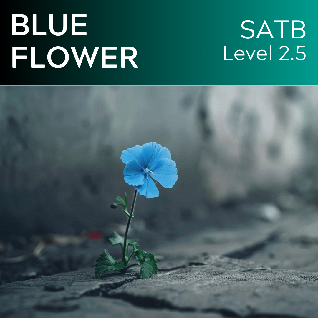 Blue Flower (SATB - L2.5)