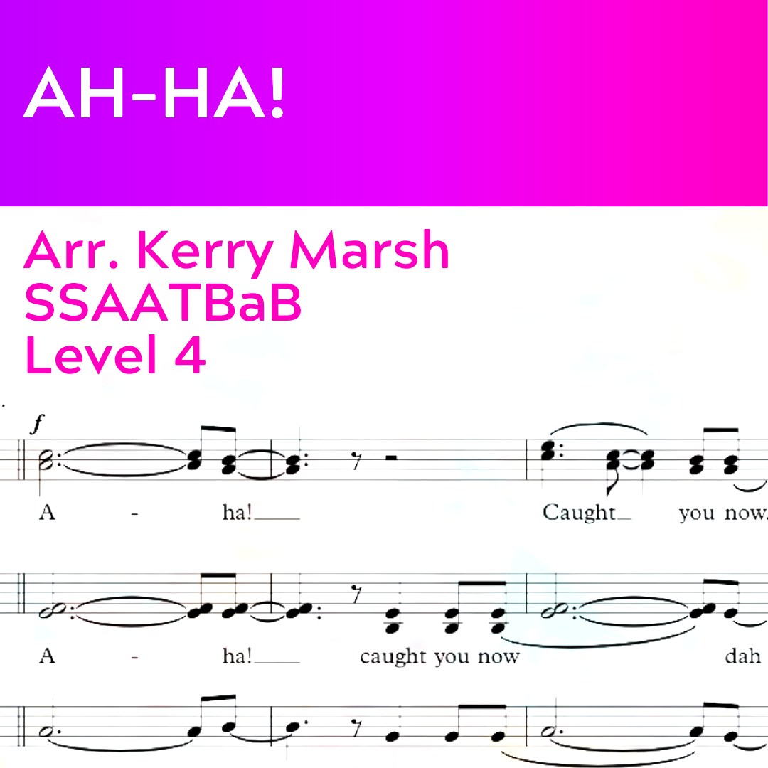 Ah-ha (SSAATBaB - L4)
