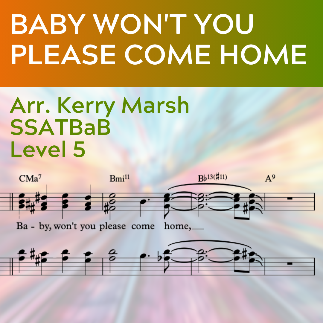 Baby Won't You Please Come Home (SSATBaB - L5)
