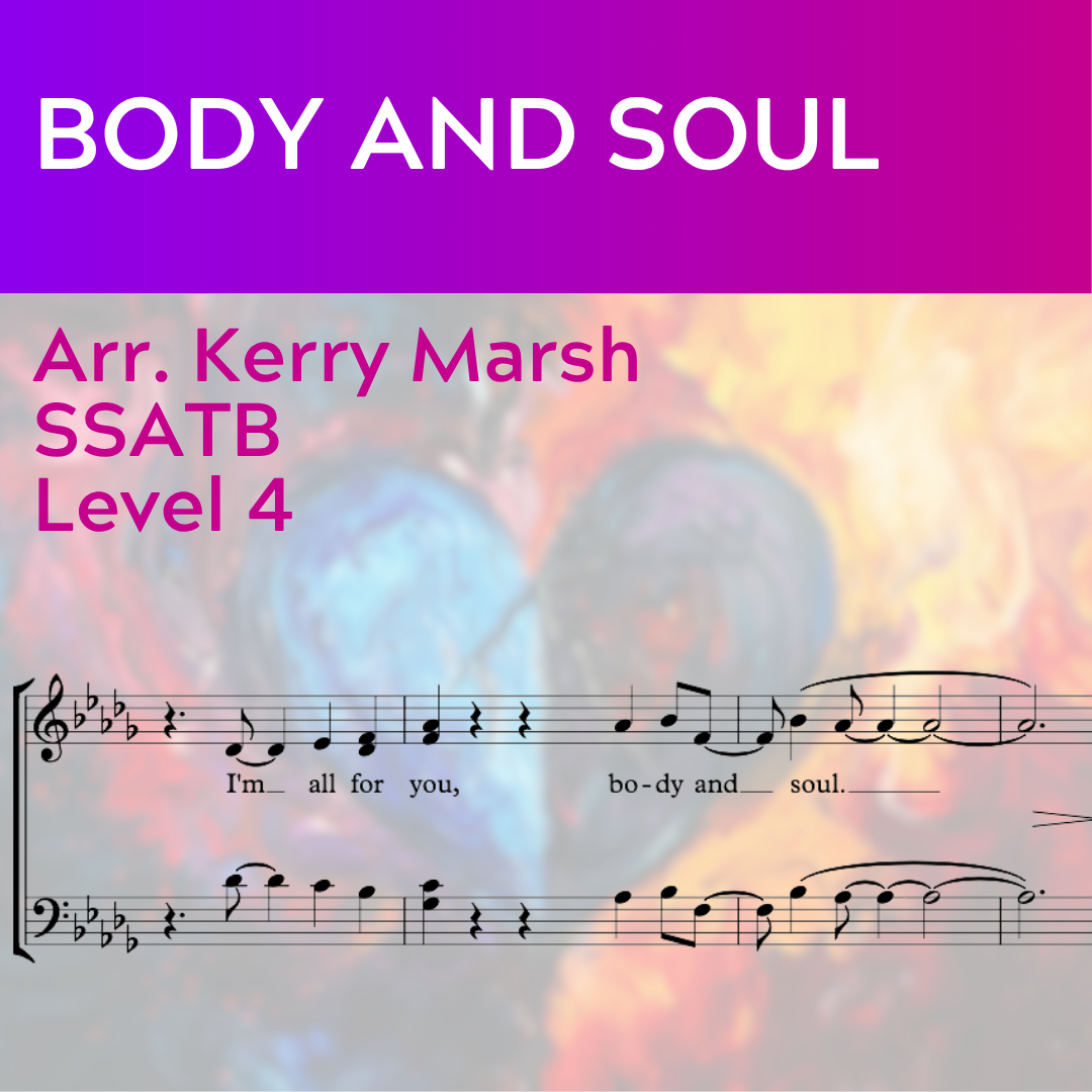 Body and Soul (SSATB - L4)