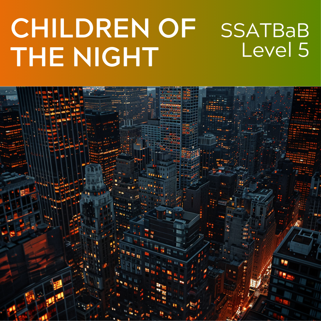 Children of the Night (SSATBaB - L5)