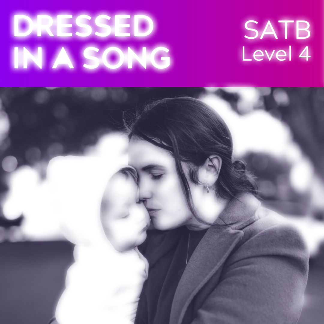 Dressed in a Song (SATB - L4)