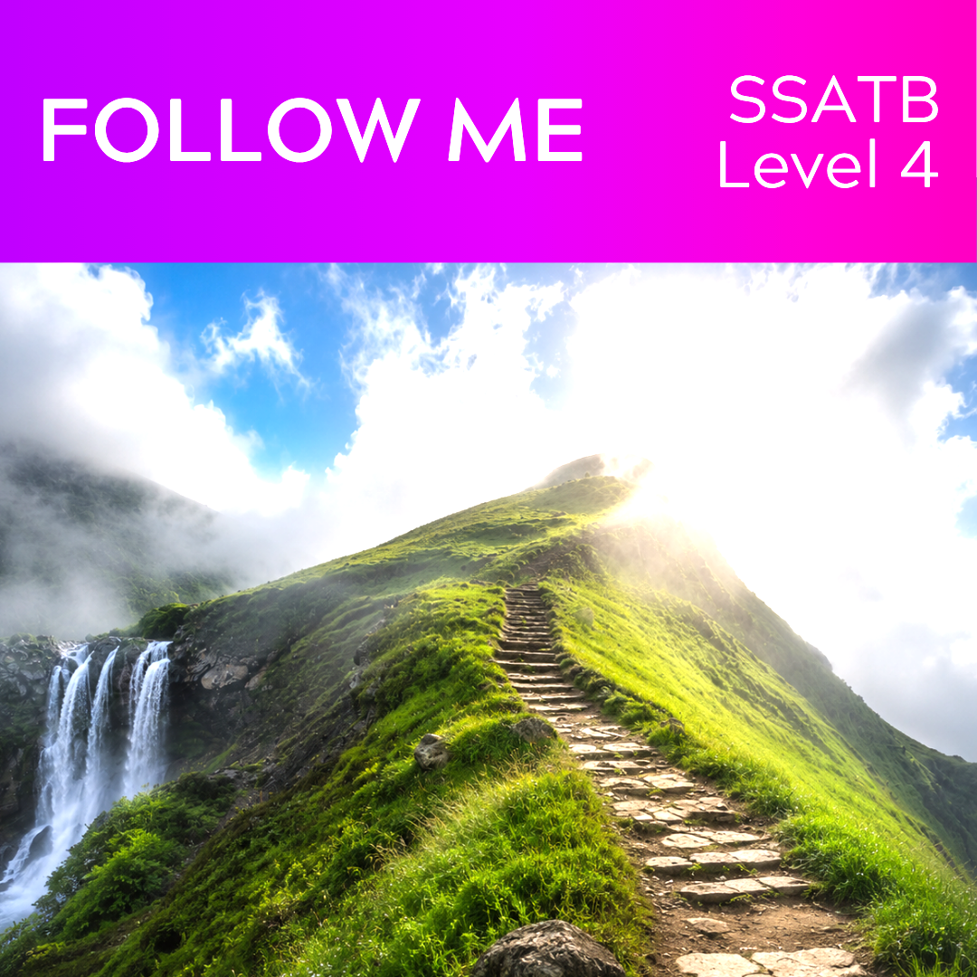 Follow Me (SSATB - L4)