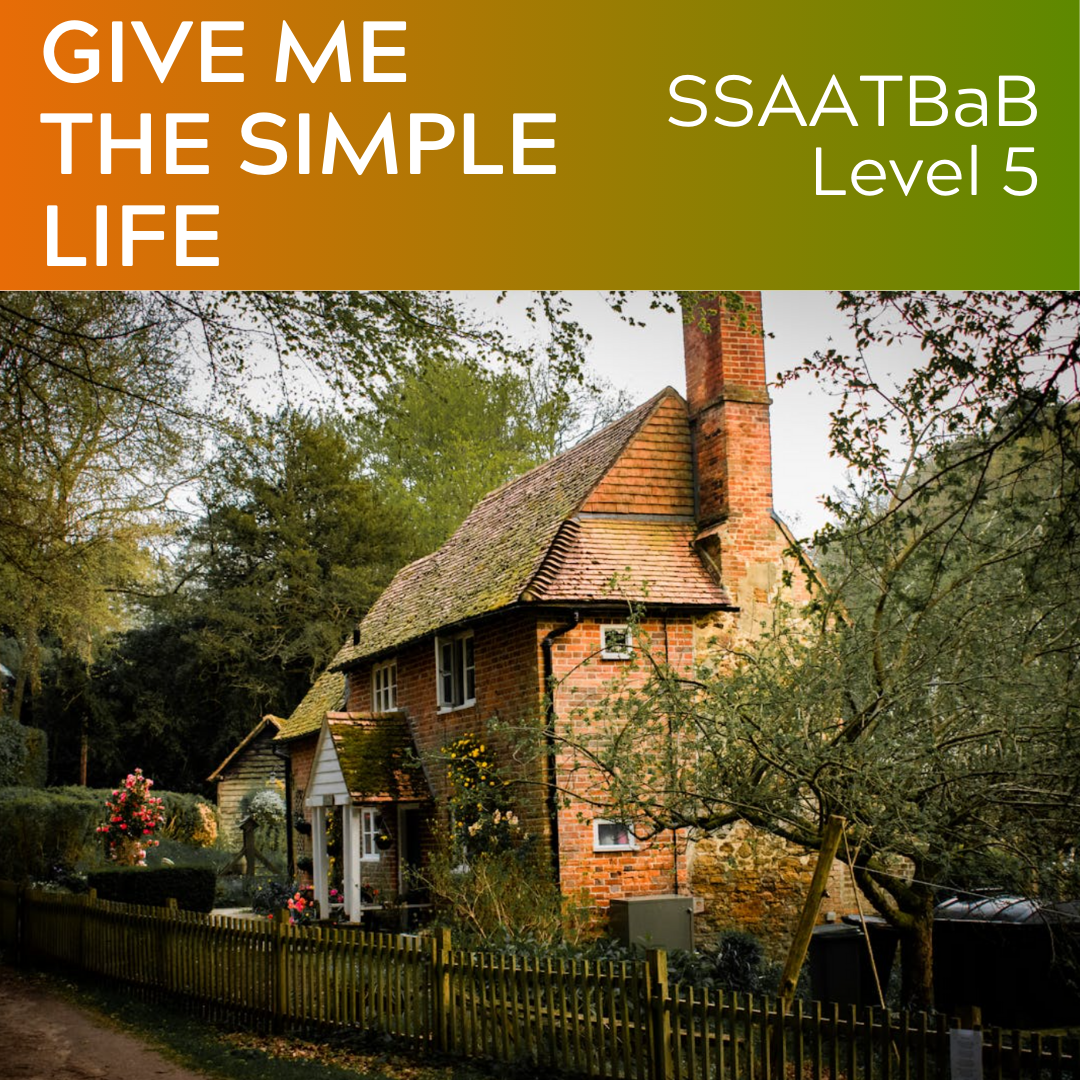 Give Me the Simple Life (SSAATBaB - L5)