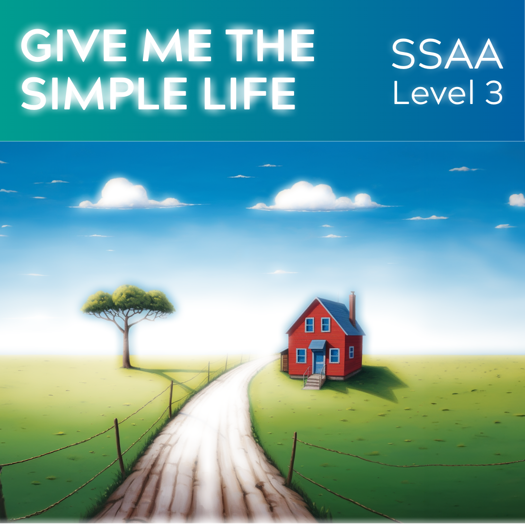 Give Me The Simple Life (SSAA - L3)