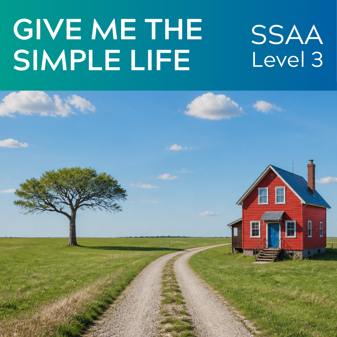 Give Me The Simple Life (SSAA - L3)