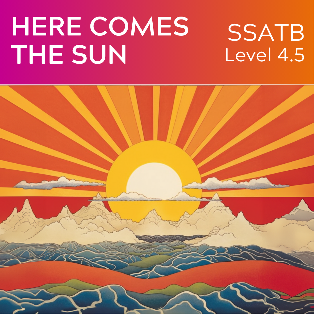 Here Comes the Sun (SSATB - L4.5) (NEW Big Band Parts!)