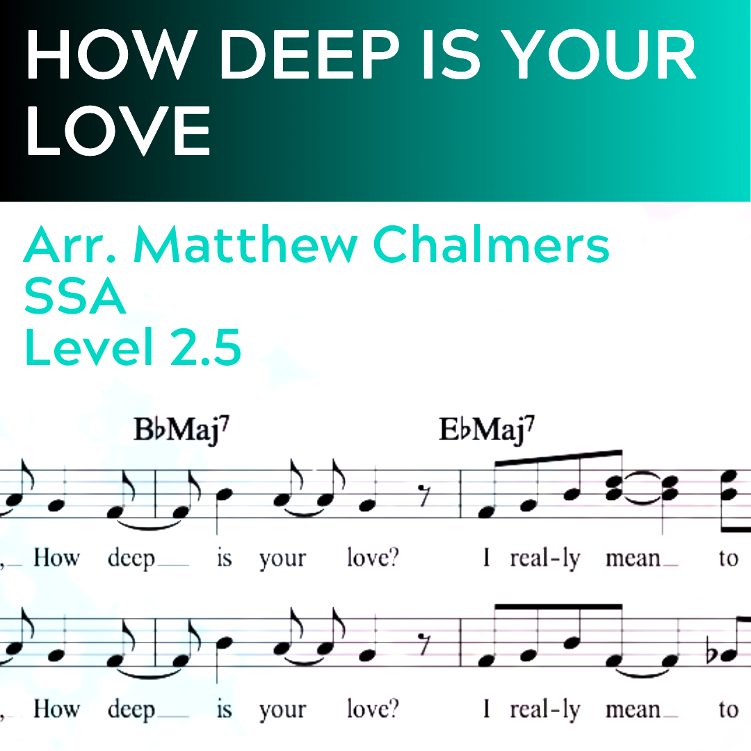 How Deep Is Your Love (SSA - L2.5)