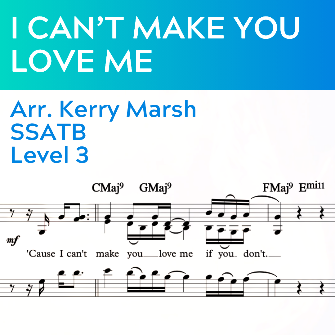 I Can't Make You Love Me (SSATB - L3)