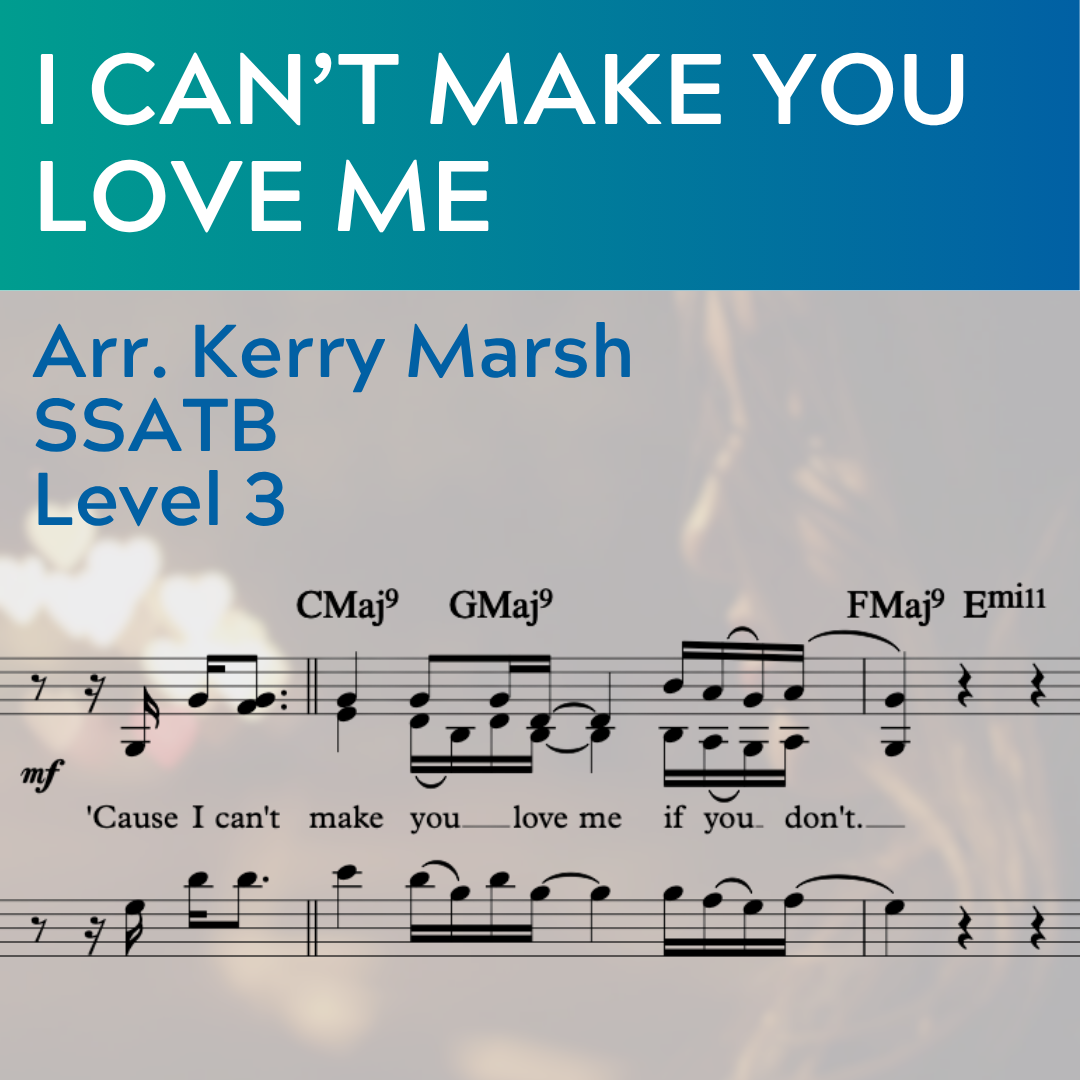I Can't Make You Love Me (SSATB - L3)