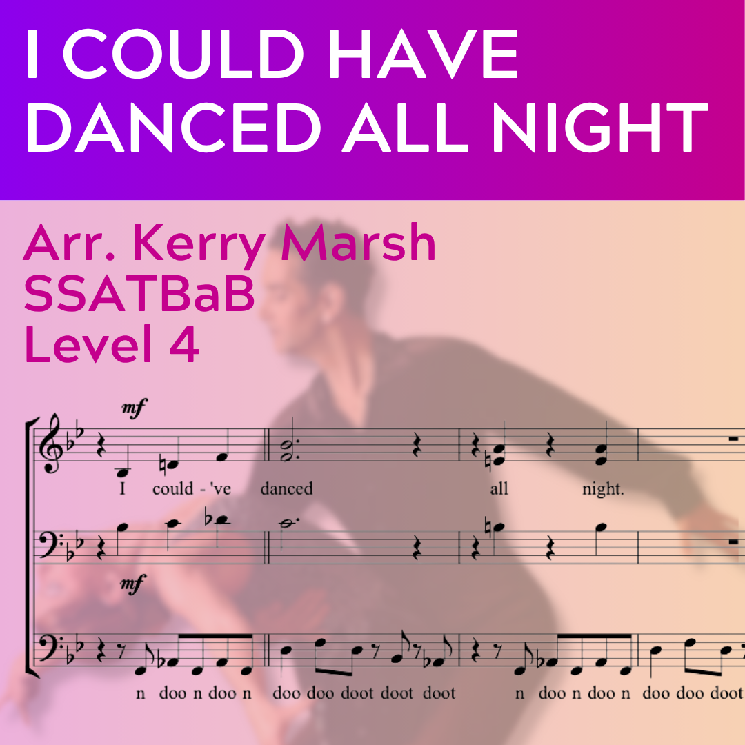 I Could Have Danced All Night (SSATBaB - L4)