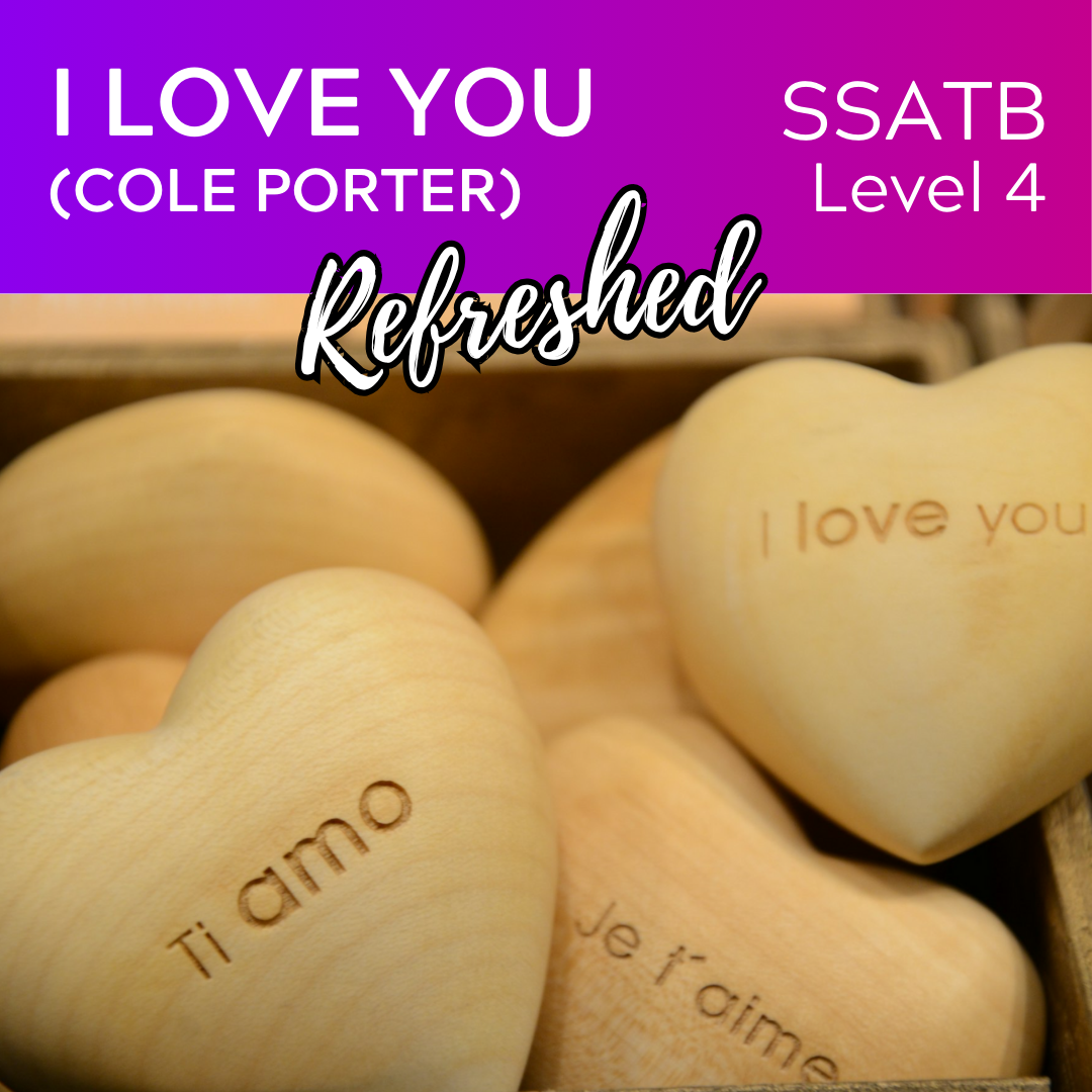 I Love You "Refreshed" (SSATB - L4 Cole Porter)