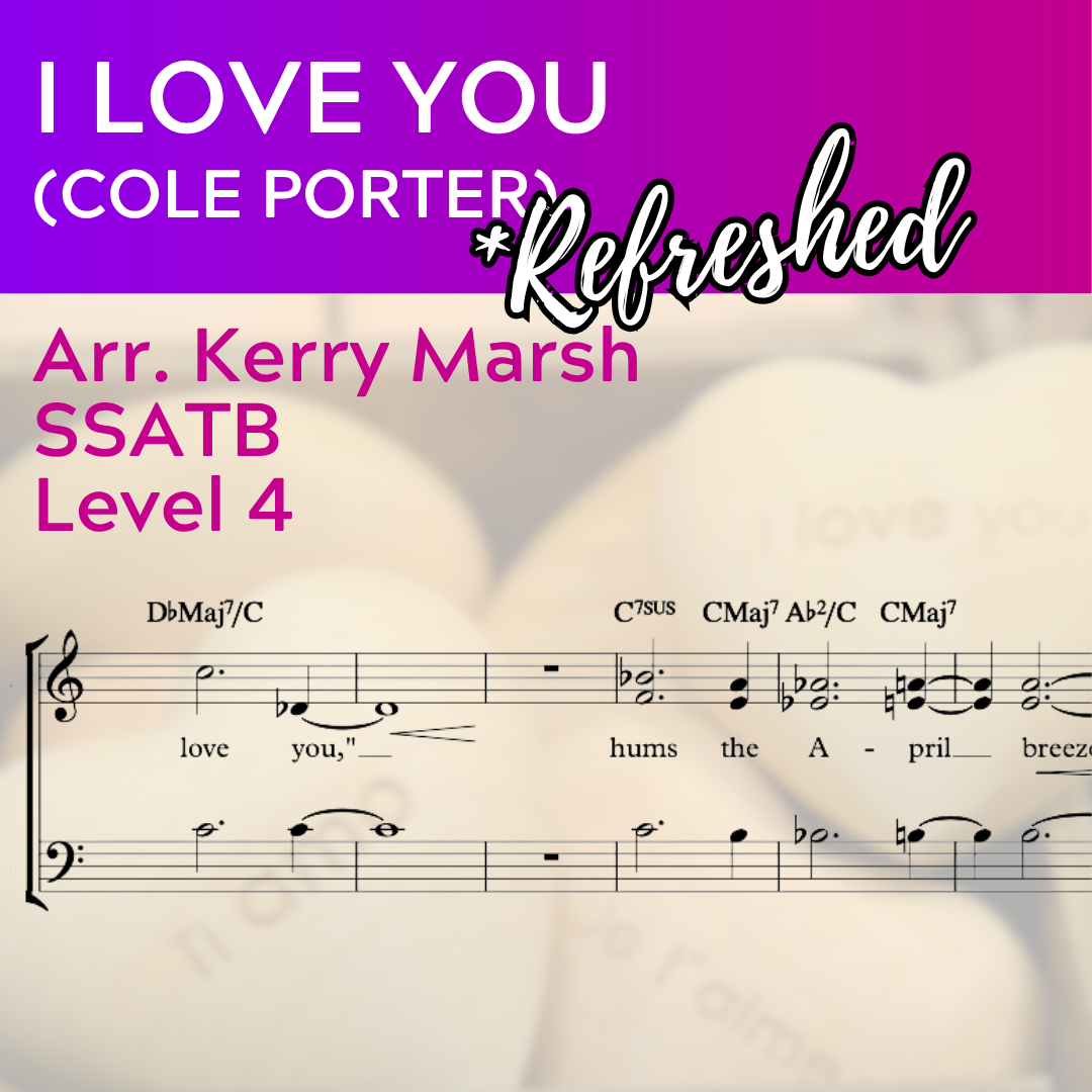 I Love You "Refreshed" (SSATB - L4 Cole Porter)