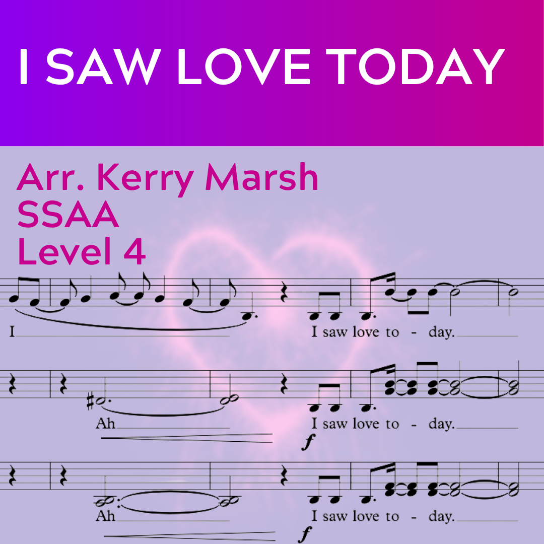 I Saw Love Today (SSAA - L4)