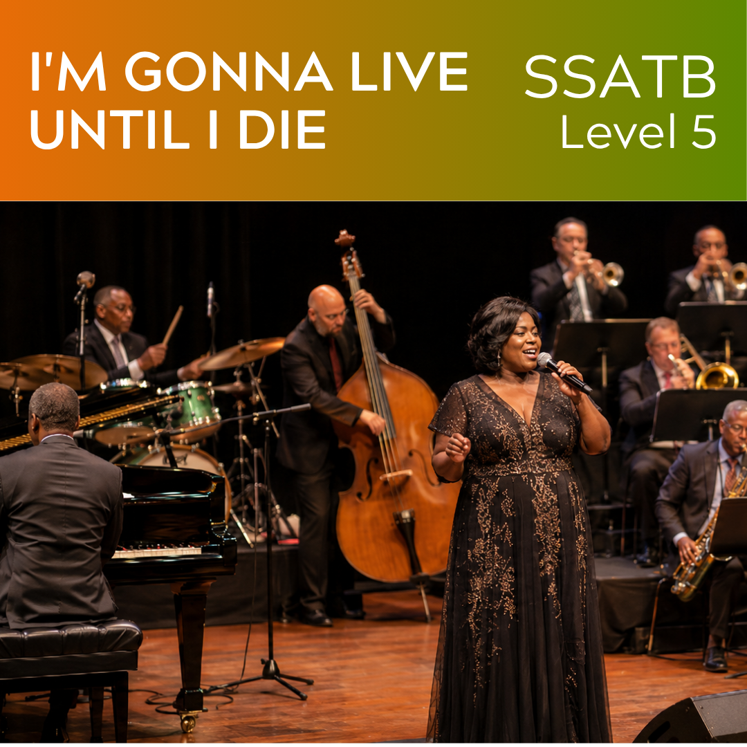 I'm Gonna Live Till I Die (SSATB - L5)