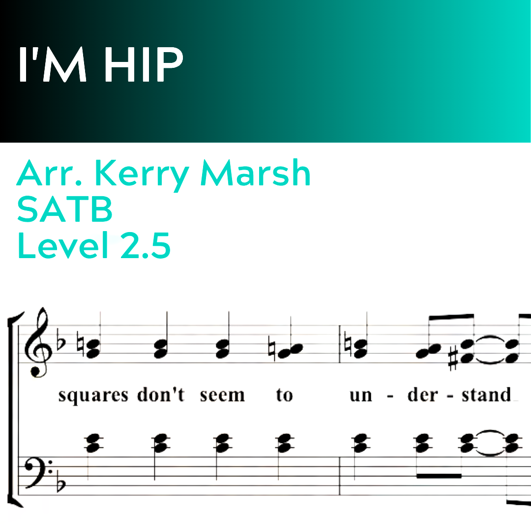 I'm Hip (SATB - L2.5)