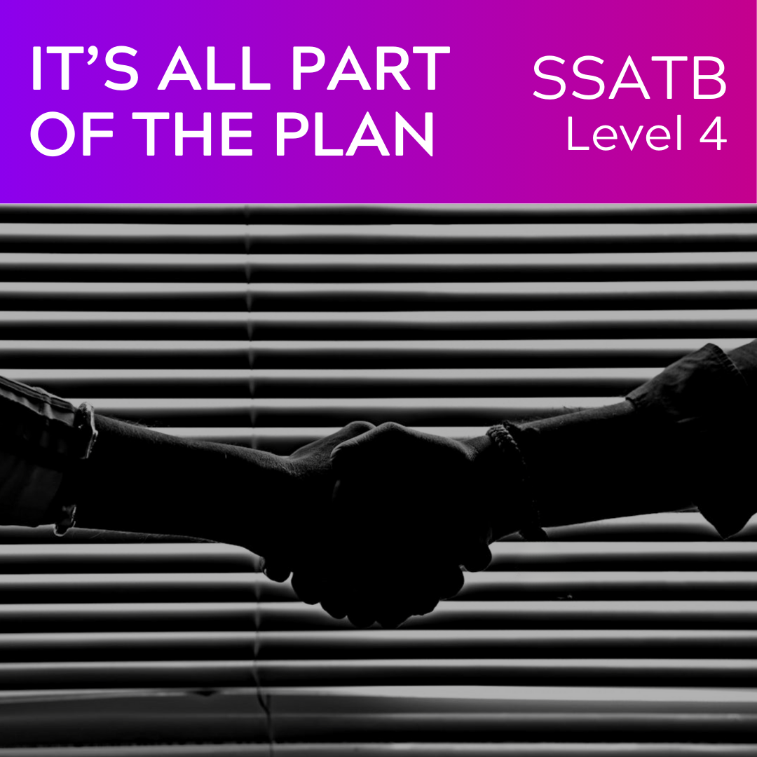 It's All Part of the Plan (SSATB - L4)