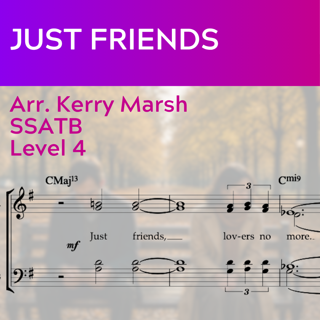 Just Friends (SSATB - L4)