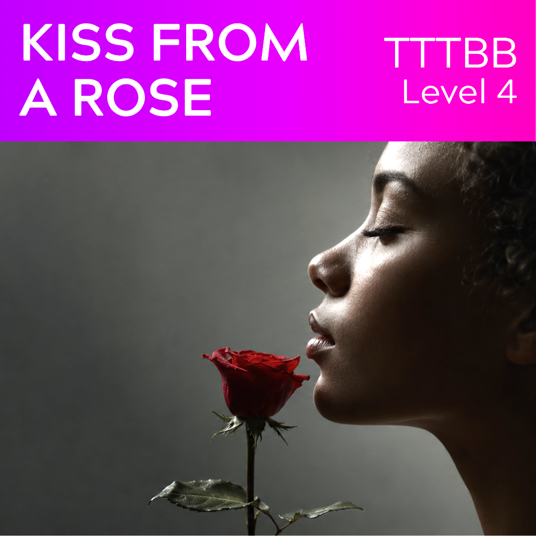 Kiss From a Rose (TTTBB - L4)