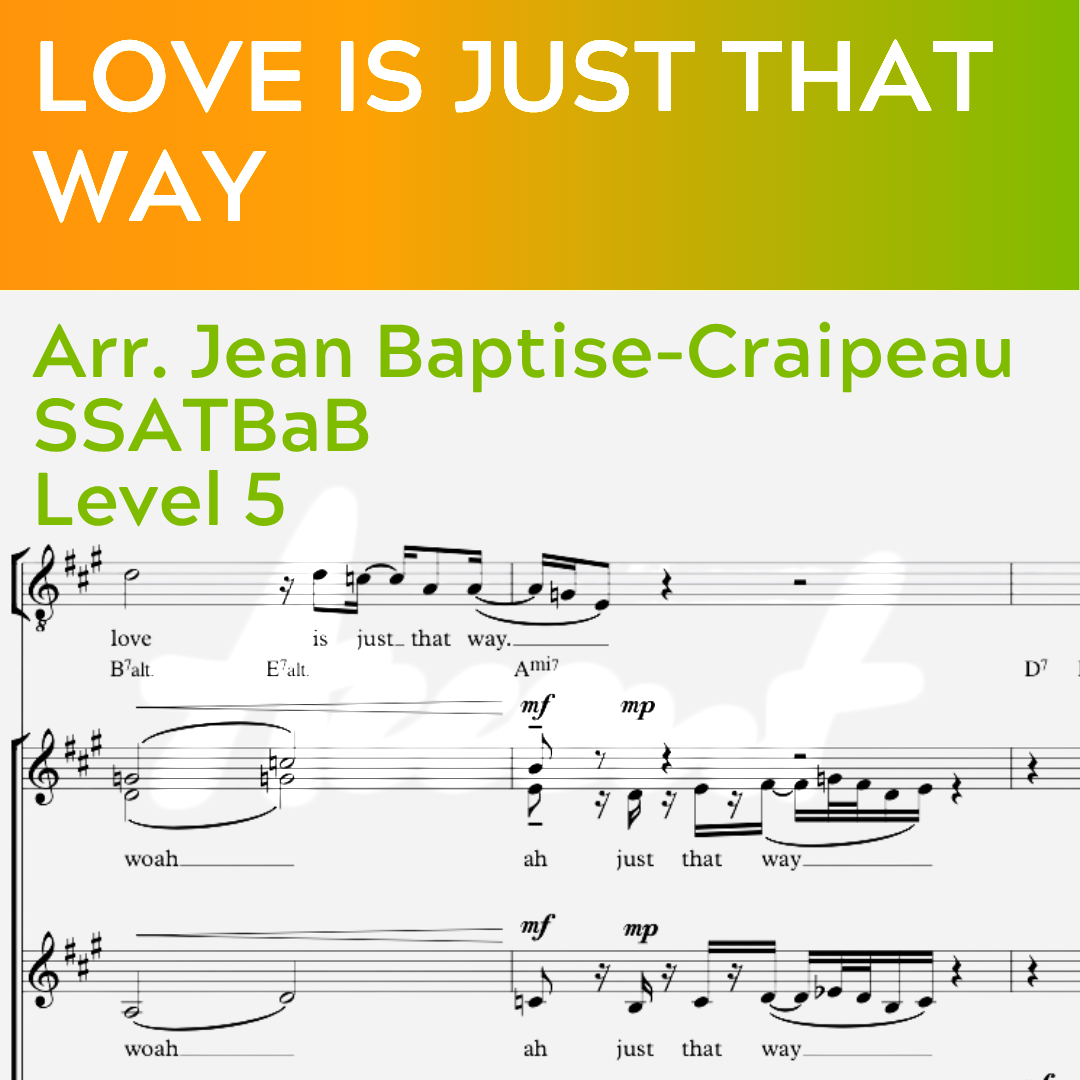 Love Is Just That Way (SSATBaB - L5)