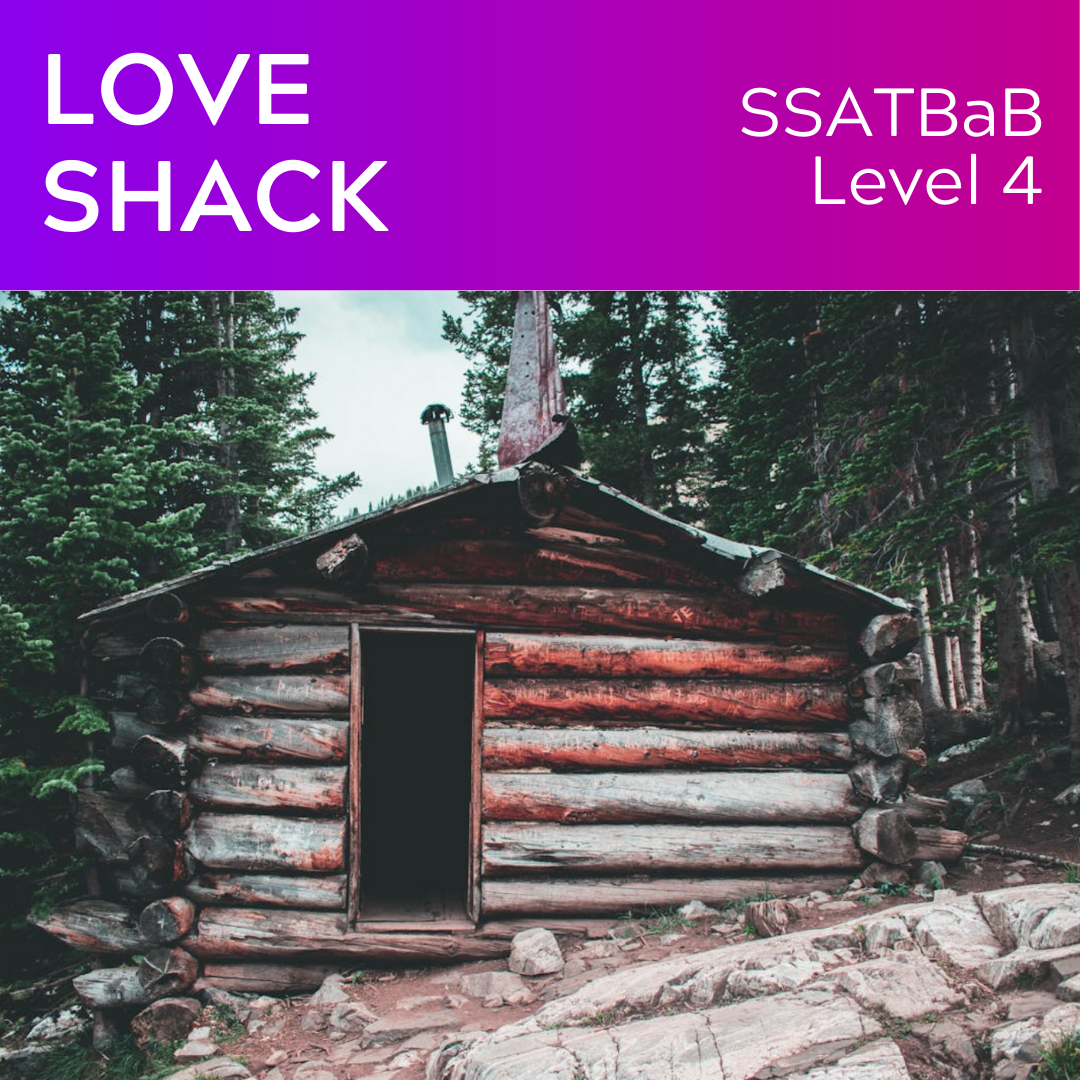 Love Shack (SSATBaB - L4)