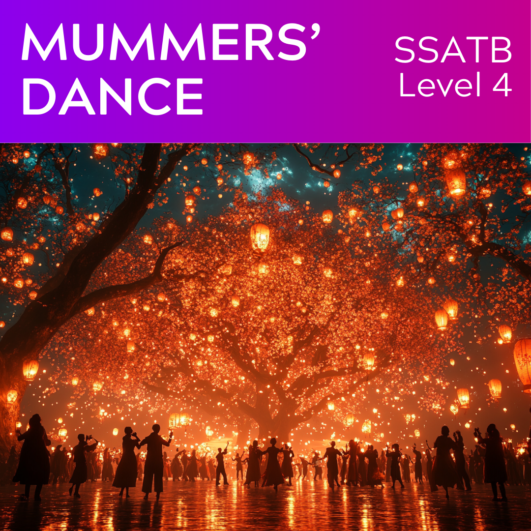 Mummers' Dance (SSATB - L4)