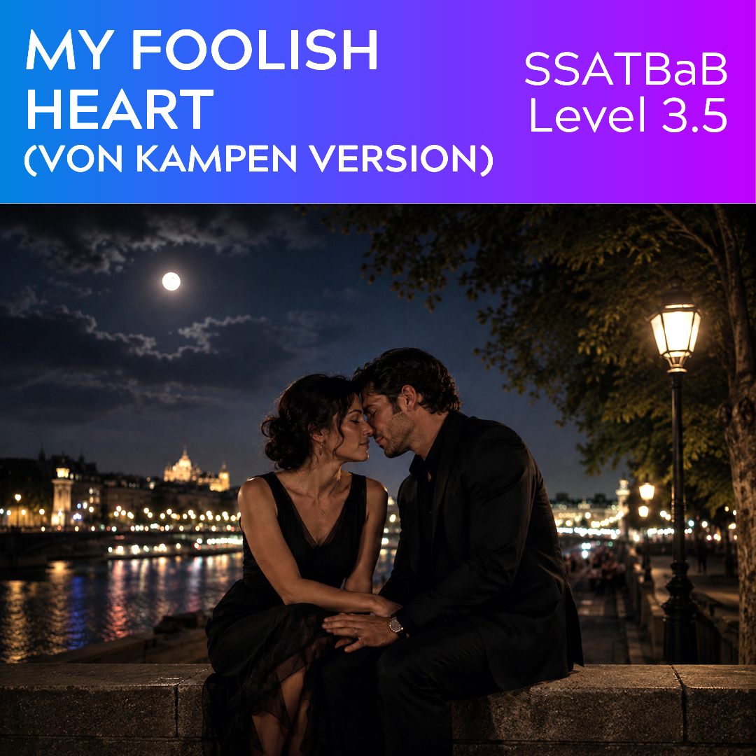 My Foolish Heart (von Kampen version) (SSATBaB - L3.5)