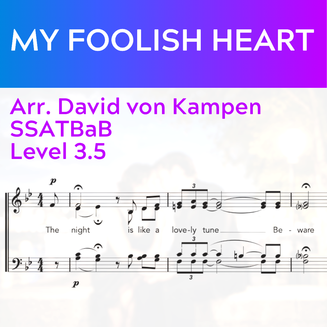 My Foolish Heart (von Kampen version) (SSATBaB - L3.5)