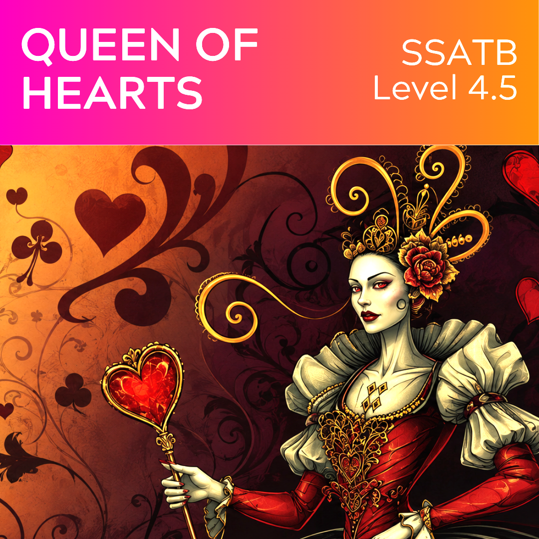 Queen of Hearts (SSATB - L4.5)