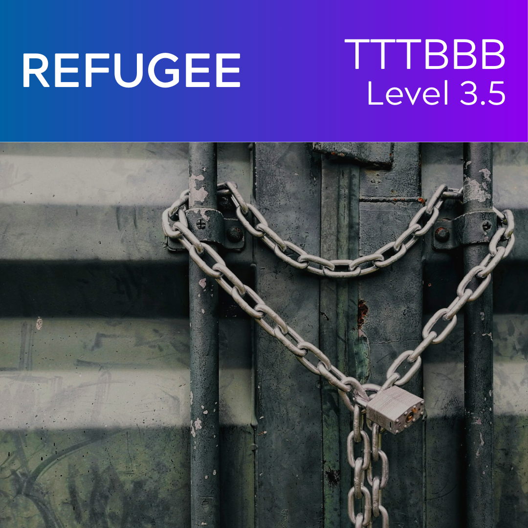 Refugee (TTTBBB - L3.5)