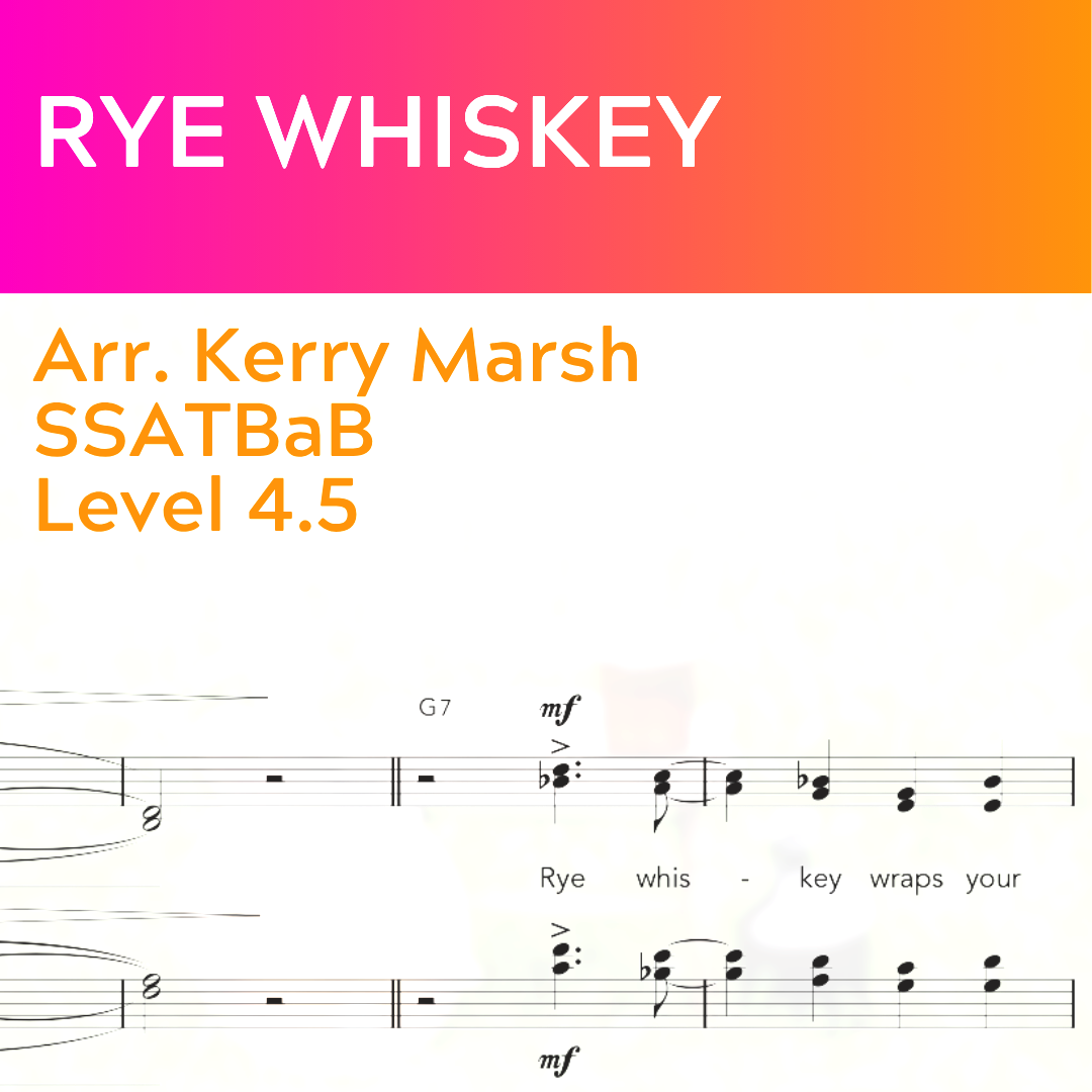 Rye Whiskey (SSATBaB - L4.5)