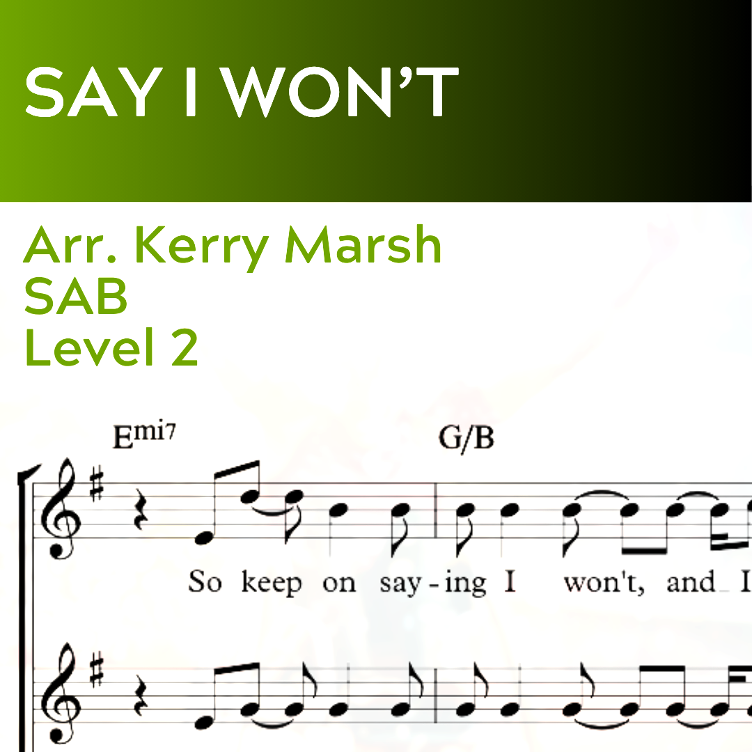 Say I Won't (SAB - L2) Starter Series