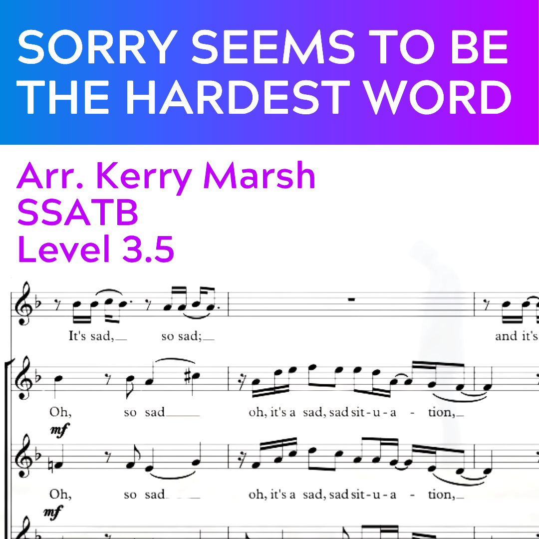 Sorry Seems to Be the Hardest Word (SSATB - L3.5)