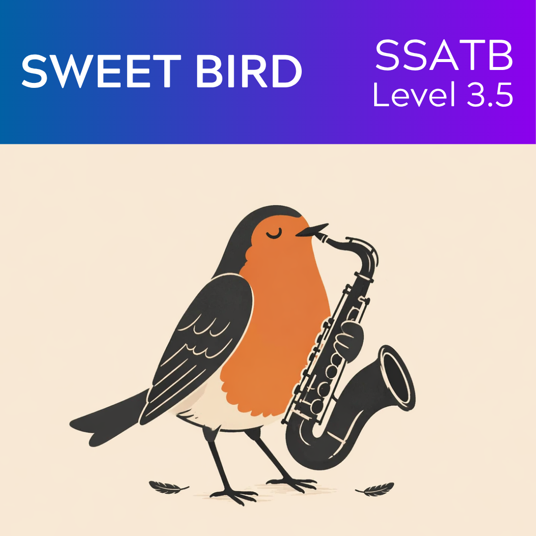 Sweet Bird (SSATB - L3.5)