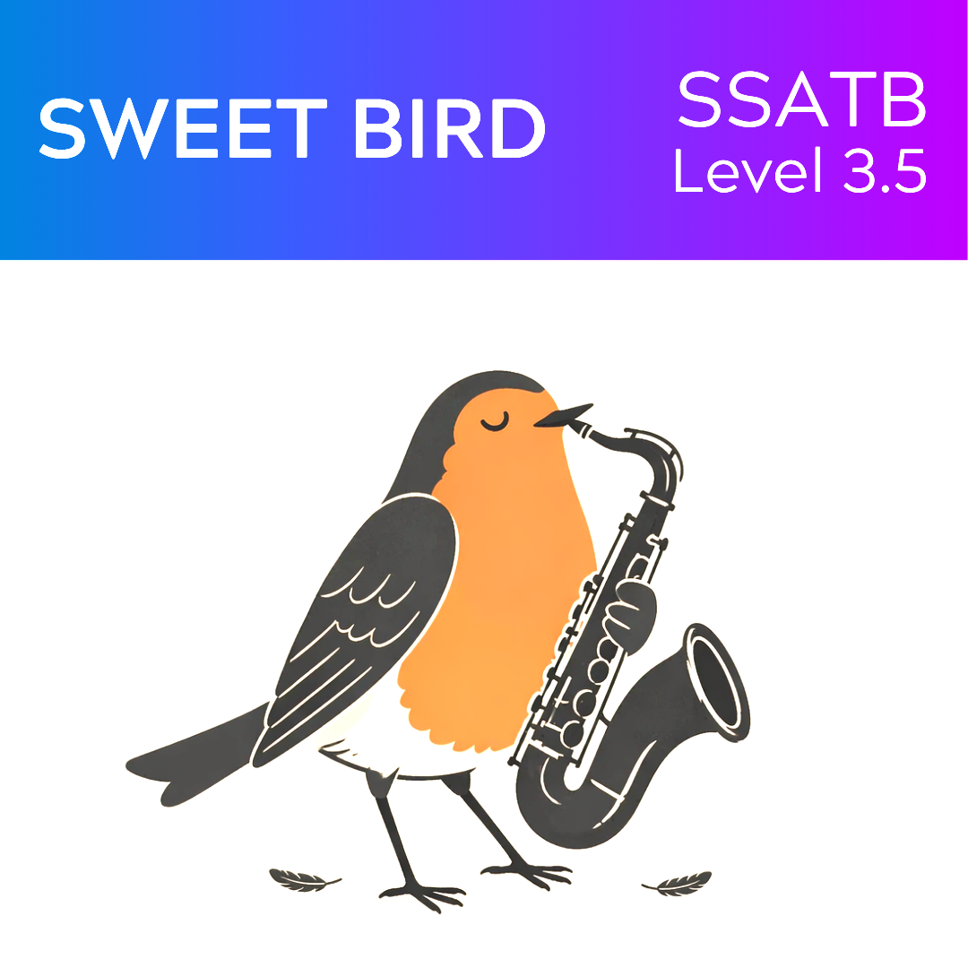Sweet Bird (SSATB - L3.5)