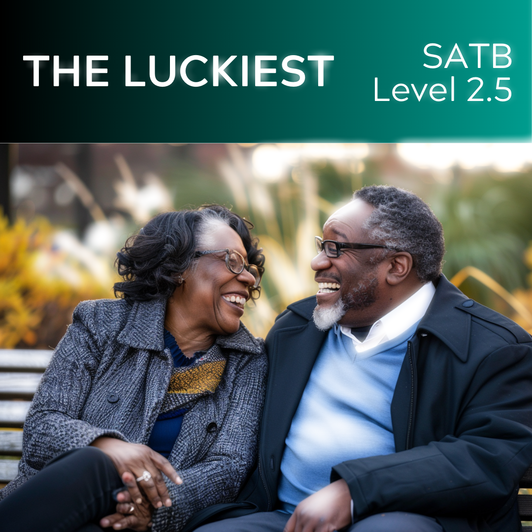 The Luckiest (SATB Level 2.5 Version)