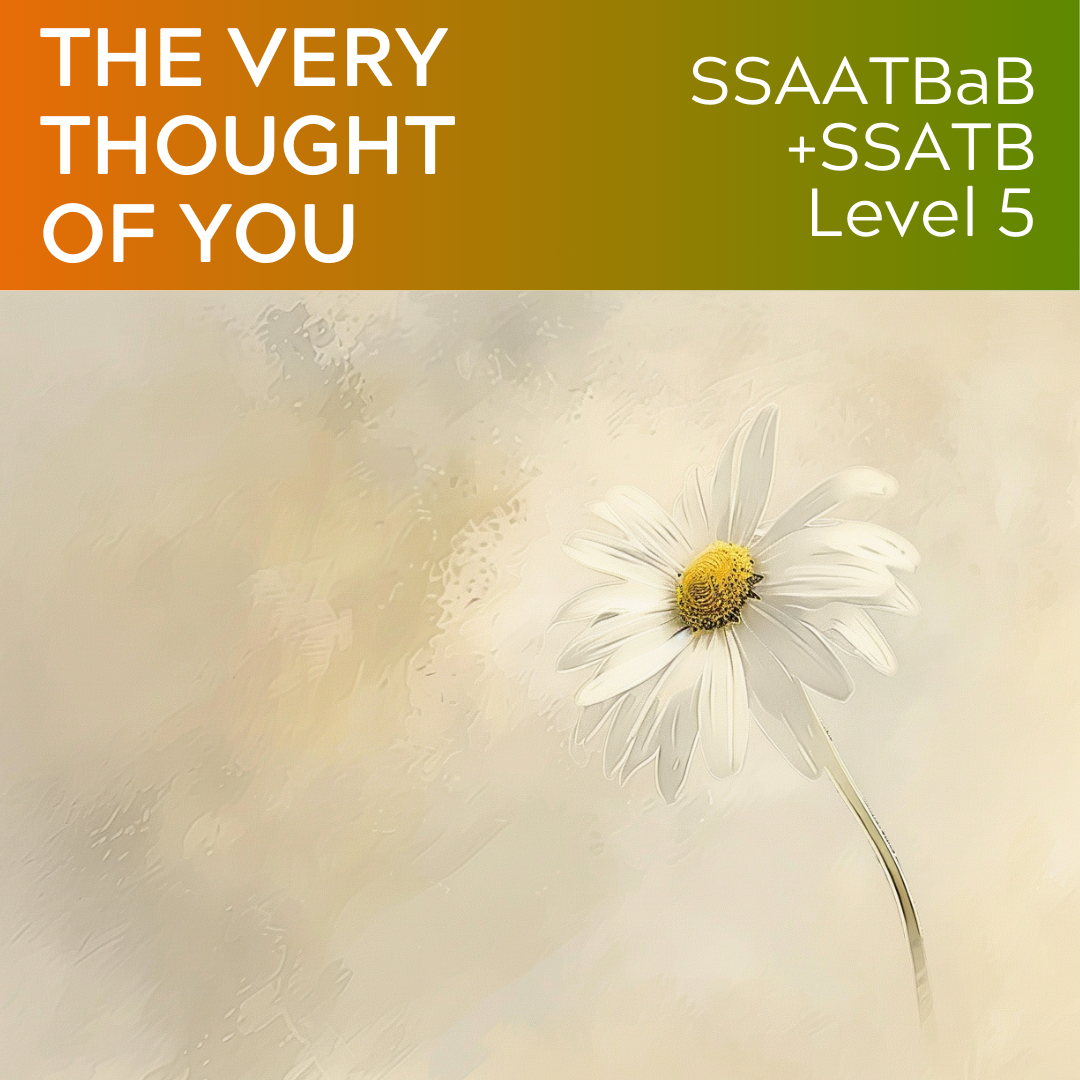 The Very Thought of You (SSAATBaB + SSATB - L5)