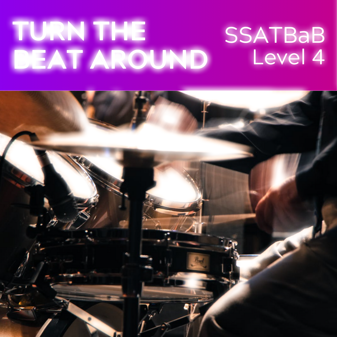 Turn the Beat Around (SSATBaB - L4)