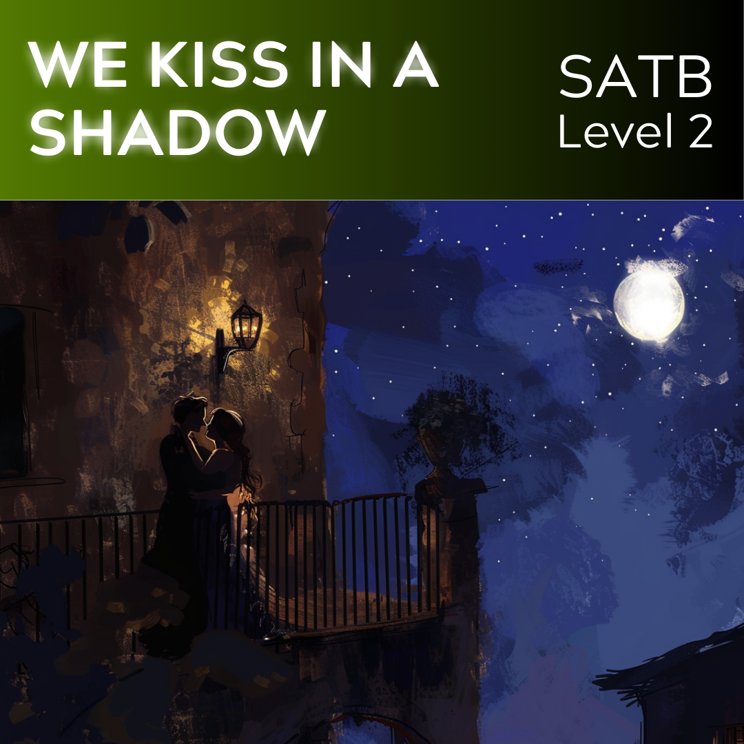 We Kiss in a Shadow (SATB - L2)