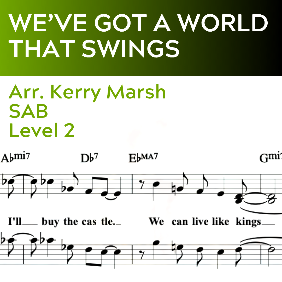 We've Got a World That Swings (SAB - L2)