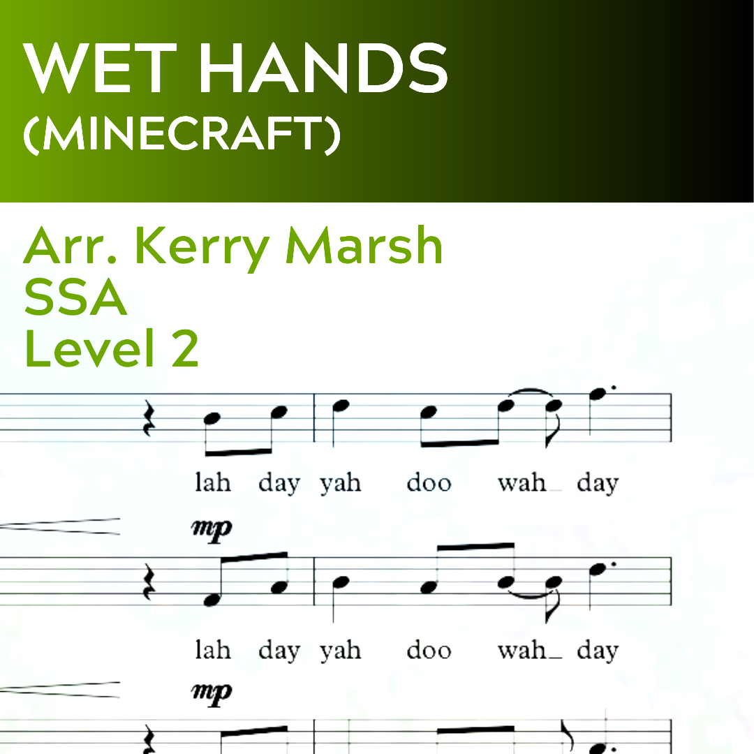 Wet Hands (SSA - L2)