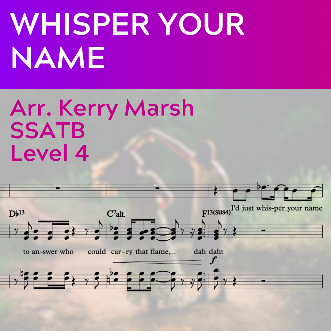 Whisper Your Name (SSATB - L4)