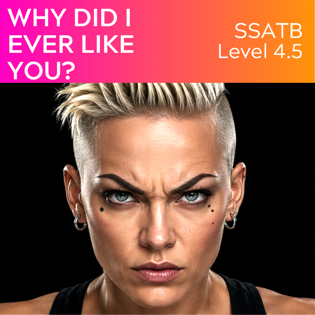 Why Did I Ever Like You? (SSATB - L4.5)