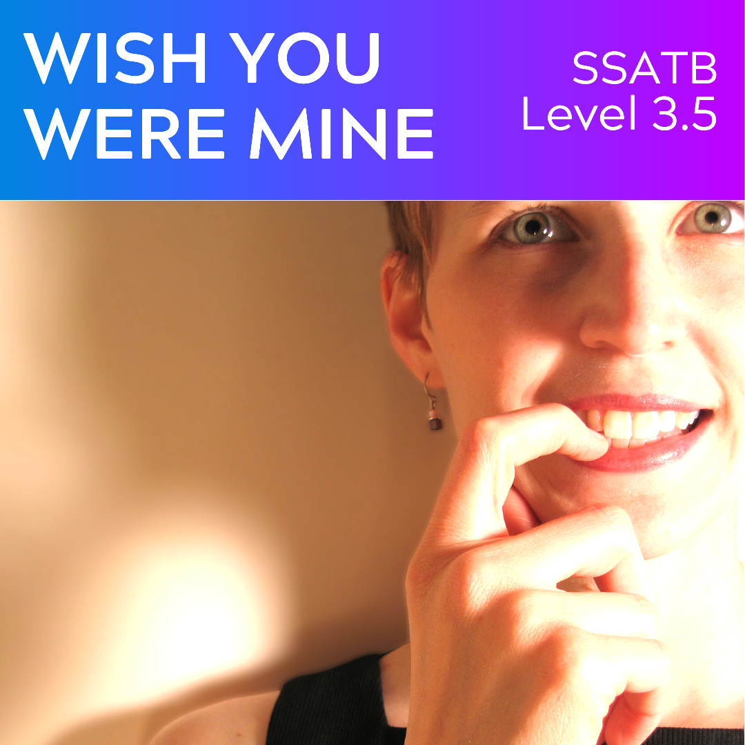Wish You Were Mine (SSATB - L3.5)