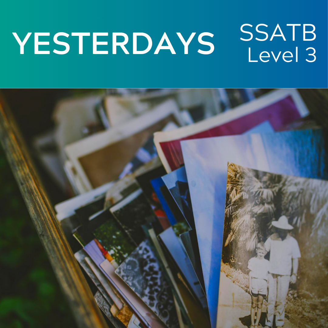 Yesterdays (SSATB - L3)