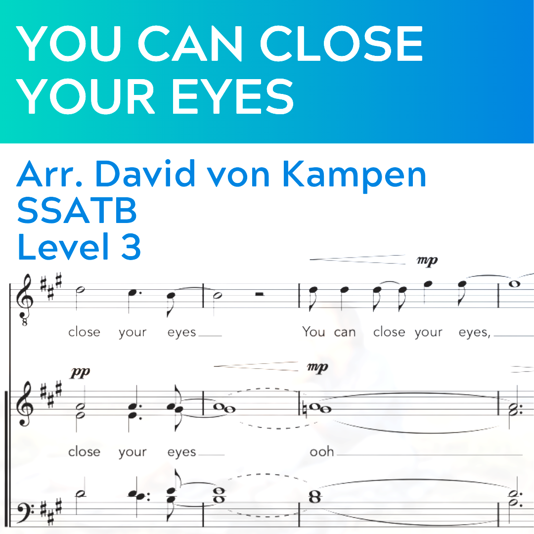 You Can Close Your Eyes (SSAT(Ba)B - L3)