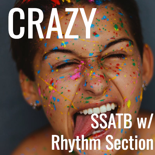 Crazy (Gnarls Barkley) (SSATB L4)
