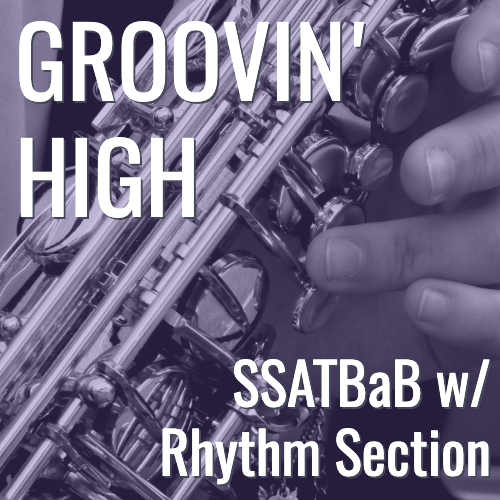 Groovin' High (SSATBaB - L5)