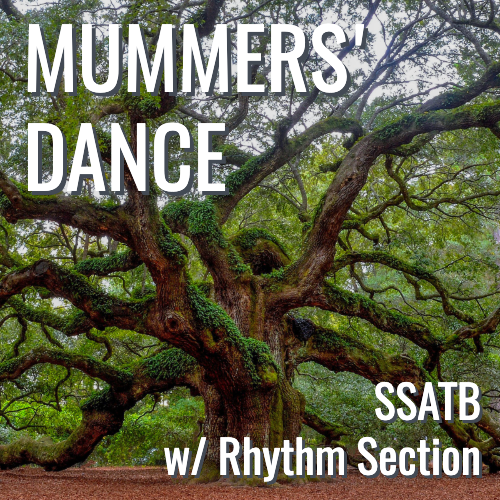 Mummers' Dance (SSATB - L4)